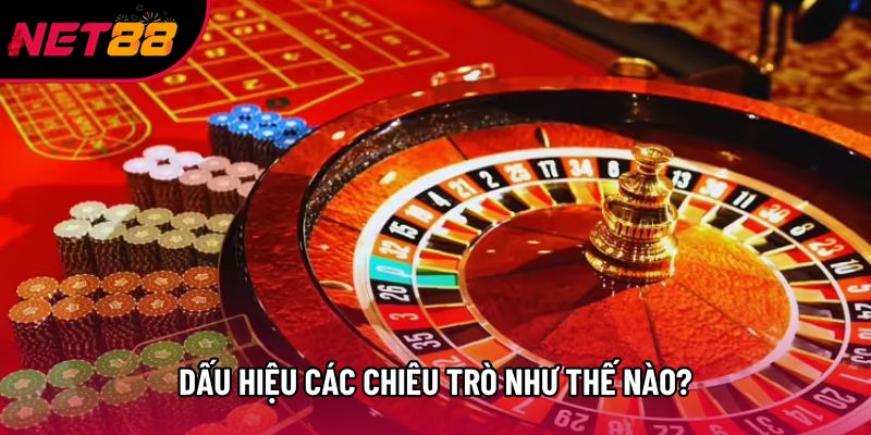 Dấu hiệu các chiêu trò như thế nào? Dấu hiệu các chiêu trò như thế nào?