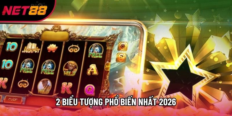 2 biểu tượng phổ biến nhất 2026 2 biểu tượng phổ biến nhất 2026